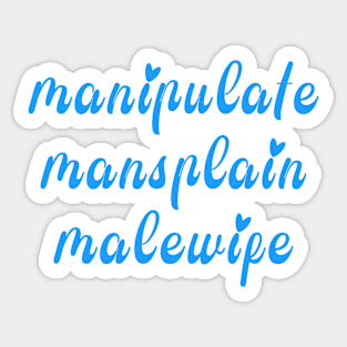 manipulate mansplain malewife funny internet meme Sticker
